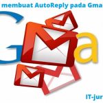 mengatur auto reply gmail